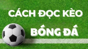 Cách đọc kèo chấp