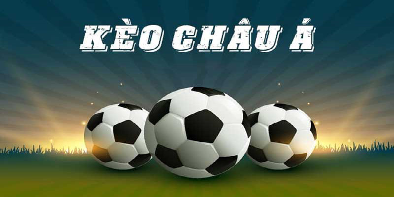 Cách Đọc Kèo Châu Á Dễ Hiểu Cho Người Mới - Soi Kèo Châu Á VN666